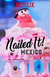 Watch free Nailed It! Mexico movies online