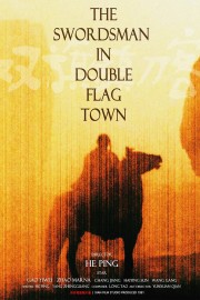 Watch free The Swordsman in Double Flag Town movies online