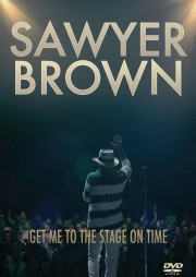 hd-Sawyer Brown: Get Me to the Stage on Time
