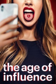 Watch free The Age of Influence movies online