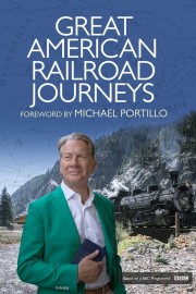 Watch Free Great American Railroad Journeys Movies Full HD Soaper TV