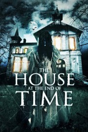 Watch free The House at the End of Time movies online