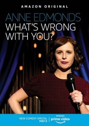 Watch free Anne Edmonds: What's Wrong With You movies online