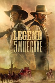 watch The Legend of 5 Mile Cave free online