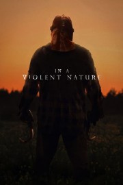 Watch Free In a Violent Nature Movies Full HD Soaper TV