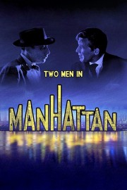 Watch free Two Men in Manhattan movies online