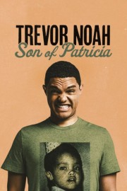 Watch free Trevor Noah: Son of Patricia movies online