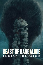 Watch Free Beast of Bangalore: Indian Predator Movies Full HD Soaper TV