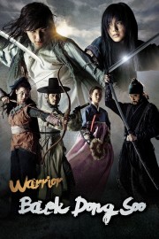 Watch Free Warrior Baek Dong Soo Movies Full HD Soaper TV