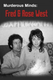 Watch free Murderous Minds: Fred & Rose West movies online