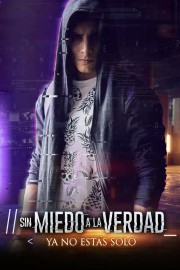 Watch free Sin miedo a la Verdad movies online