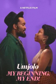 hd-Umjolo: My Beginning, My End!