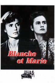 Watch free Blanche and Marie movies online