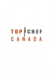 Watch free Top Chef Canada movies online