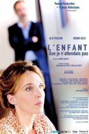 Watch free L'enfant que je n'attendais pas movies online