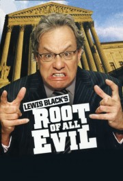 Watch free Lewis Black's Root of All Evil movies online