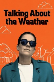 Watch free Talking About the Weather movies online