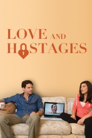 Watch free Love & Hostages movies online