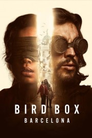 Watch Free Bird Box Barcelona Movies Full HD Soaper TV