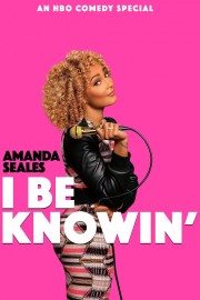 Watch Free Amanda Seales: I Be Knowin' Movies Full HD Soaper TV