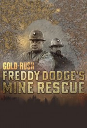 Watch free Gold Rush: Freddy Dodge's Mine Rescue movies online