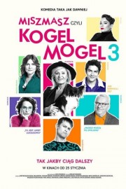 Watch free Miszmasz, czyli Kogel Mogel 3 movies online