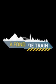 Watch free À fond de train movies online