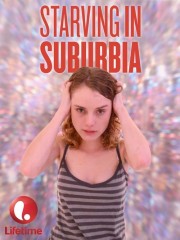 Starving in Suburbia Watch Free Starving in Suburbia Movies Full HD Soaper TV