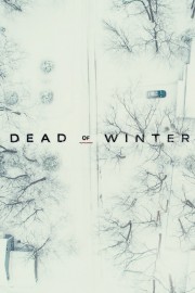 Watch free Dead of Winter movies online