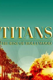 hd-Titans: The Rise of Hollywood