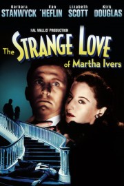 Watch free The Strange Love of Martha Ivers movies online