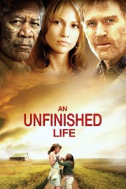 Watch free An Unfinished Life movies online