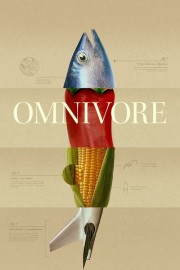 Watch free Omnivore movies online