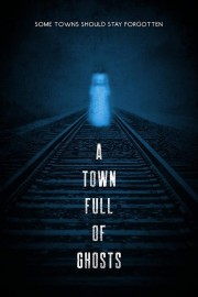 Watch free A Town Full of Ghosts movies online