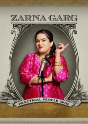 Zarna Garg: Practical People Win