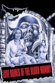 Watch free Love Brides of the Blood Mummy movies online