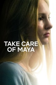 Watch free Take Care of Maya movies online