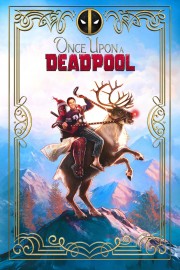 watch Once Upon a Deadpool free online