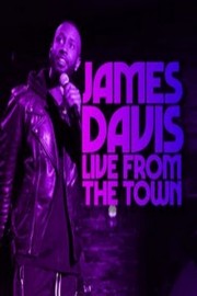 Watch free James Davis: Live from the Town movies online