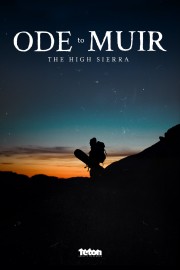 Watch free Ode to Muir: The High Sierra movies online