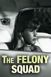 Watch free Felony Squad movies online