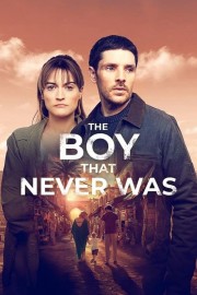 Watch free The Boy That Never Was movies online