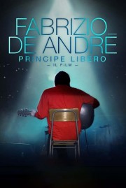 Watch free Fabrizio De André - Principe libero movies online