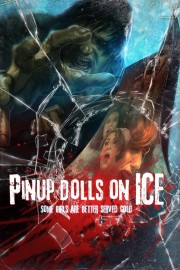 watch Pinup Dolls on Ice free online