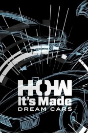 Watch free How It's Made: Dream Cars movies online