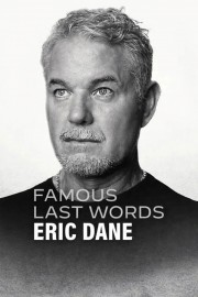 hd-Famous Last Words: Eric Dane