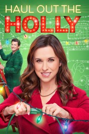 Watch free Haul Out the Holly movies online