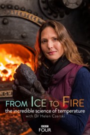 Watch free From Ice to Fire: The Incredible Science of Temperature movies online