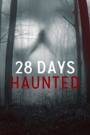 watch 28 Days Haunted free online