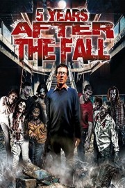 Watch free 5 Years After the Fall movies online